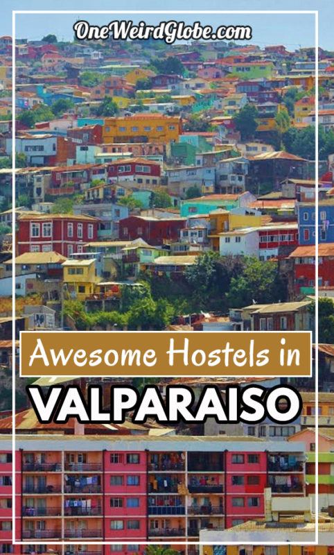 7 UNREAL And BEST Hostels In Valparaiso 2023 One Weird Globe