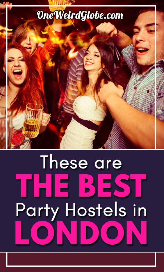 11 Best Party Hostels In London [2023] – One Weird Globe