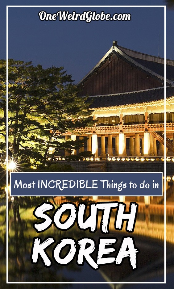 The 23 Most INCREDIBLE Things to do in South Korea – One Weird Globe